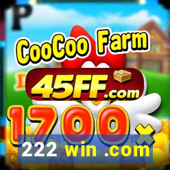222 win .com